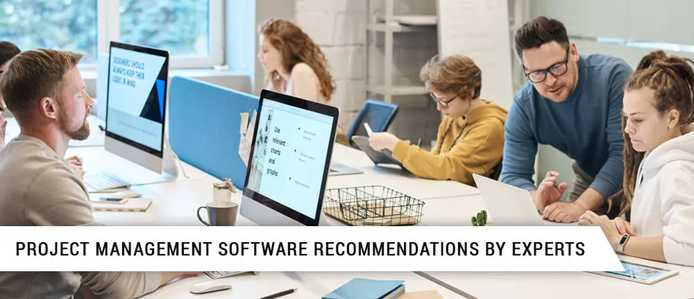 PROJECT MANAGEMENT SOFTWARE RECOMMENDATIONS BY EXPERTS 
